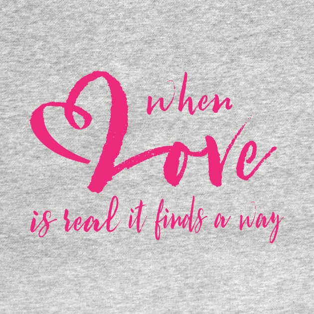 Valentines day when love is real it finds a way by Amrshop87